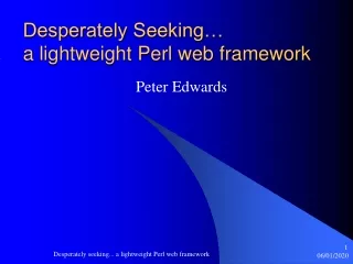 Desperately Seeking… a lightweight Perl web framework