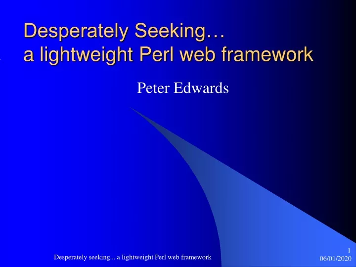 desperately seeking a lightweight perl web framework