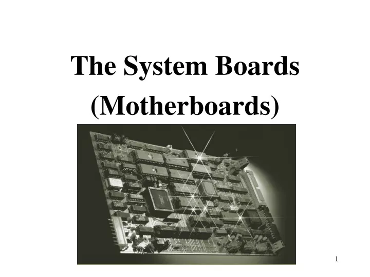 the system boards motherboards