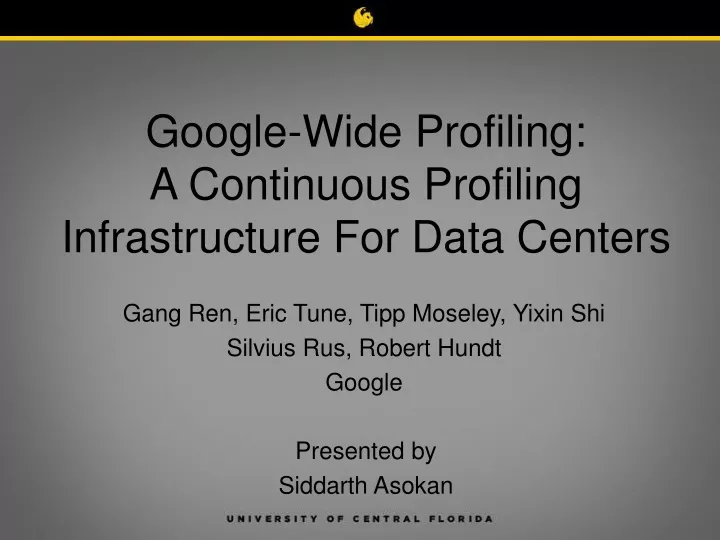 google wide profiling a continuous profiling infrastructure for data centers
