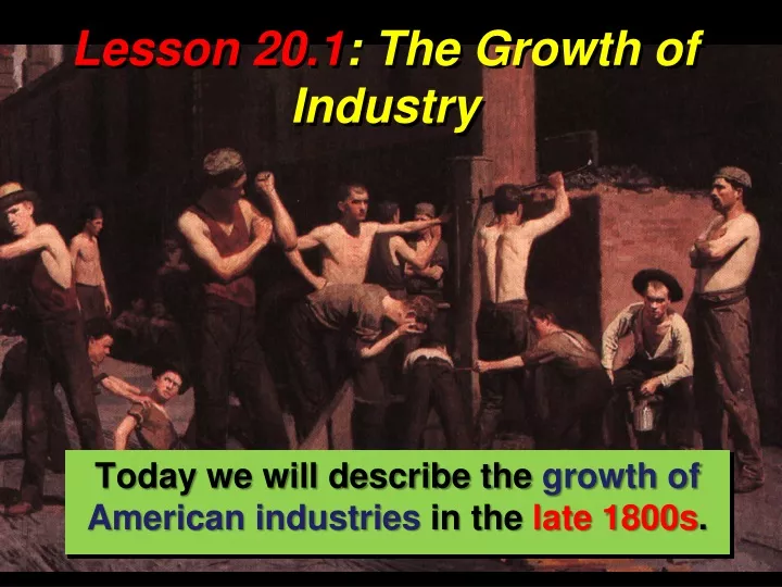 lesson 20 1 the growth of industry