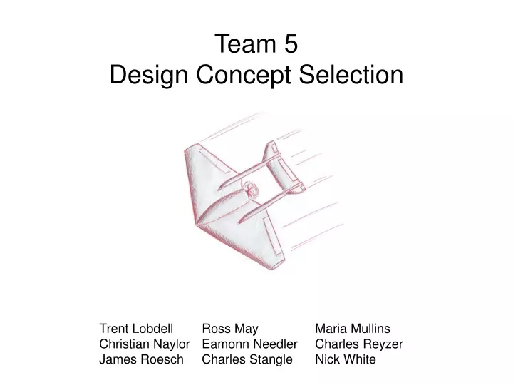team 5 design concept selection
