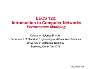 EECS 122:  Introduction to Computer Networks  Performance Modeling