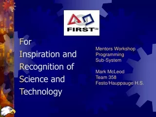 Mentors Workshop Programming  Sub-System Mark McLeod Team 358 Festo/Hauppauge H.S.