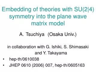 Embedding of theories with SU(2|4) symmetry into the plane wave matrix model