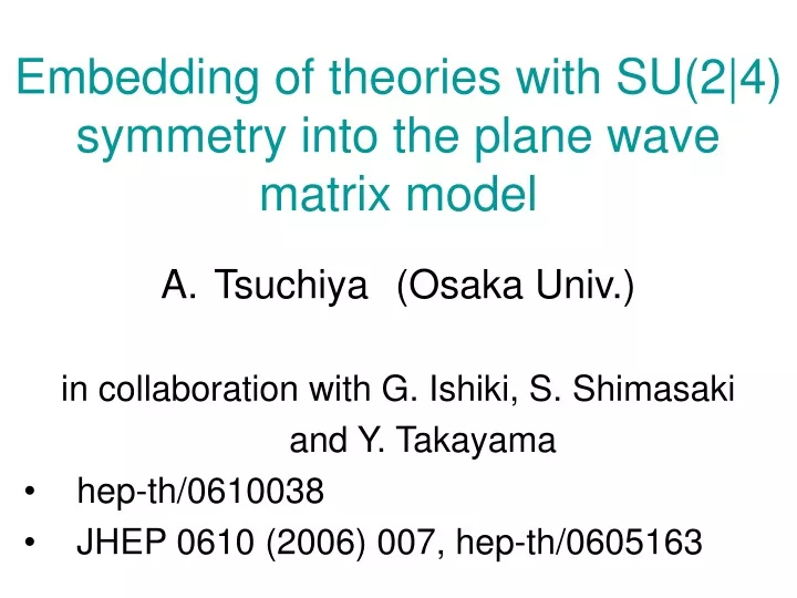 embedding of theories with su 2 4 symmetry into the plane wave matrix model