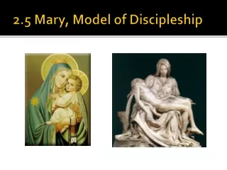 2.5 Mary, Model of Discipleship