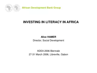 Alice HAMER Director, Social Development ADEA 2006 Biennale 27-31 March 2006, Libreville, Gabon
