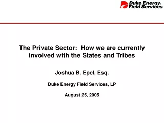 The Private Sector:  How we are currently involved with the States and Tribes