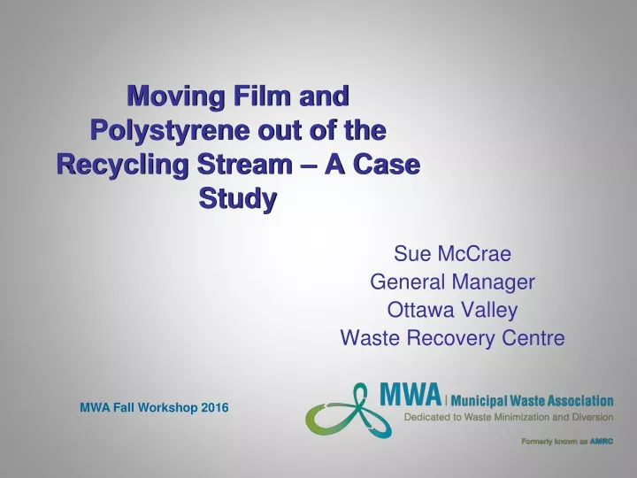 moving film and polystyrene out of the recycling stream a case study