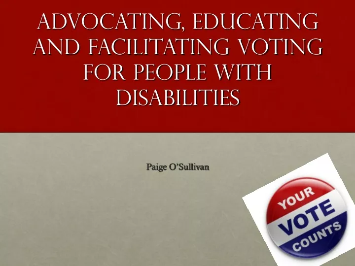advocating educating and facilitating voting for people with disabilities