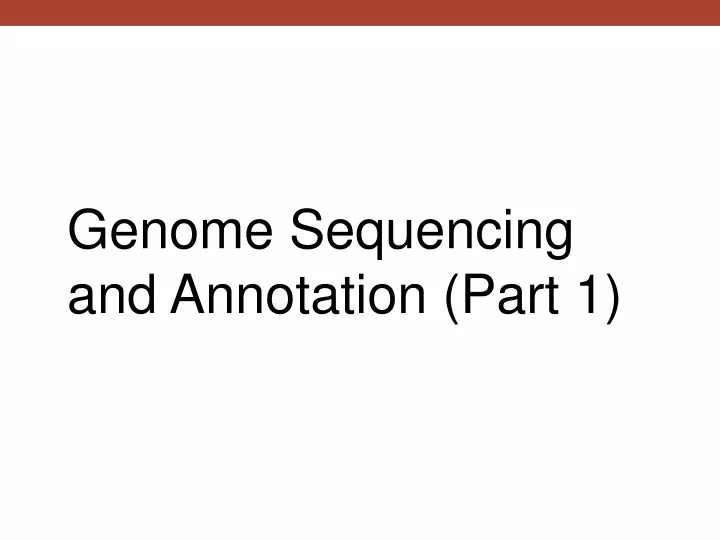 genome sequencing and annotation part 1