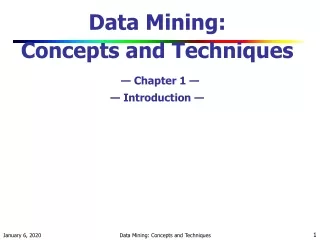 Data Mining:  Concepts and Techniques — Chapter 1 — — Introduction —