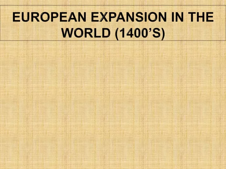 european expansion in the world 1400 s
