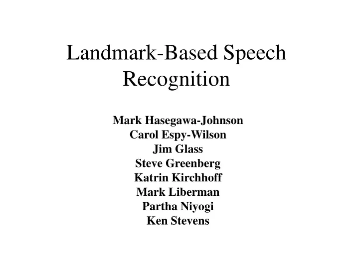 landmark based speech recognition