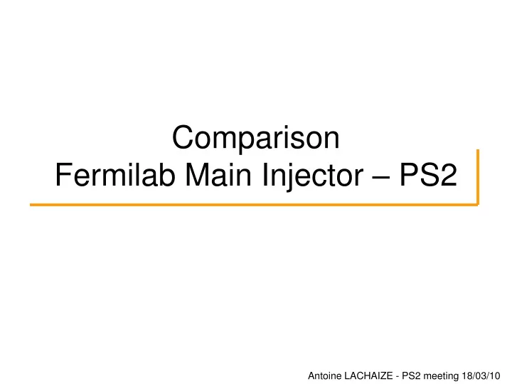 comparison fermilab main injector ps2