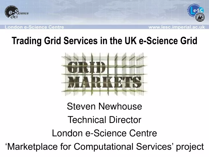 trading grid services in the uk e science grid