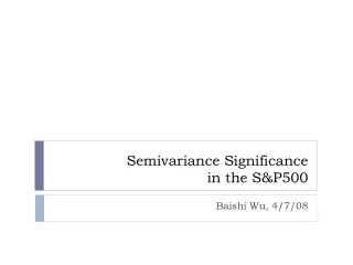 Semivariance Significance  in the S&amp;P500