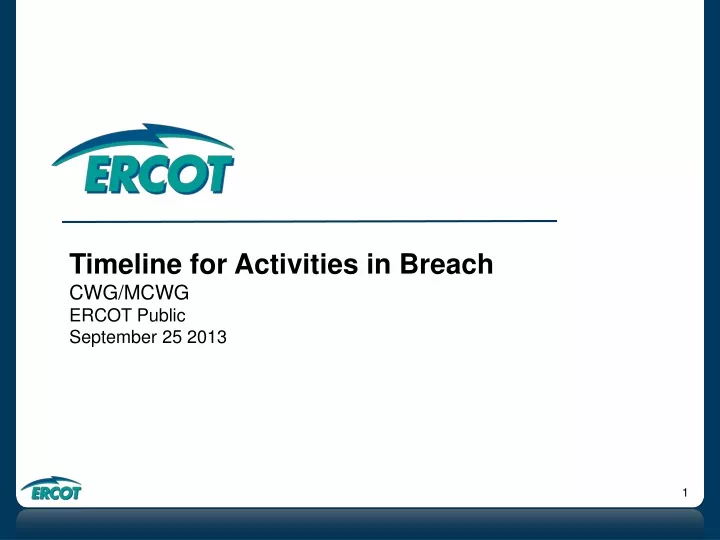 timeline for activities in breach cwg mcwg ercot