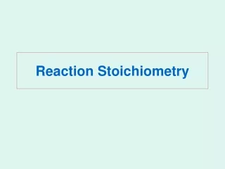 Reaction Stoichiometry