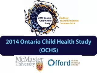 2014 Ontario Child Health Study  (OCHS)