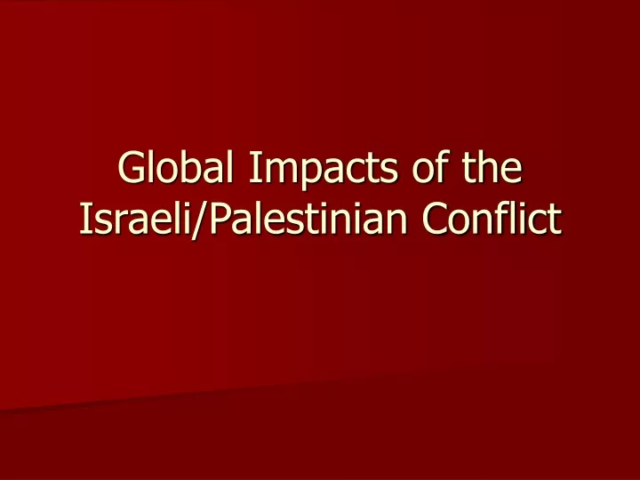 global impacts of the israeli palestinian conflict