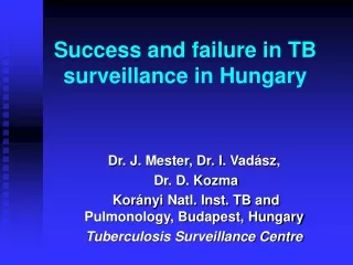Success and failure in TB surveillance in Hungary