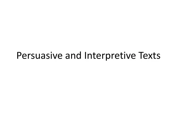 persuasive and interpretive texts