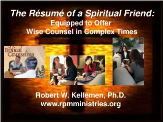 Robert W. Kellemen, Ph.D. rpmministries