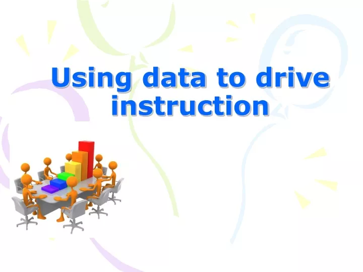 using data t o drive instruction