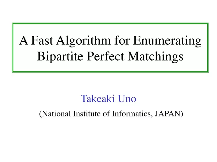 a fast algorithm for enumerating bipartite perfect matchings