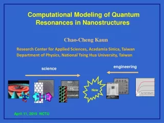 Computational Modeling of Quantum Resonances in Nanostructures