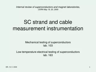 SC strand and cable  measurement instrumentation
