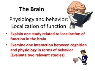 Physiology and behavior: Localization of function