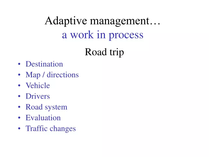 adaptive management a work in process