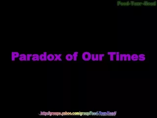 Paradox of Our Times