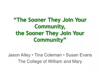 “The Sooner They Join Your Community, the Sooner They Join Your Community”