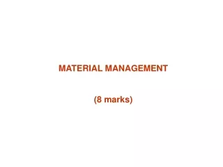 MATERIAL MANAGEMENT (8 marks)