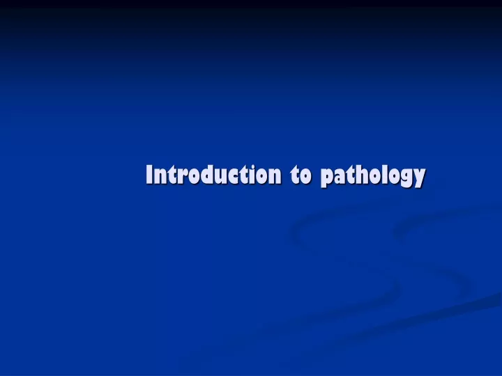 PPT - Introduction To Pathology PowerPoint Presentation, Free Download ...