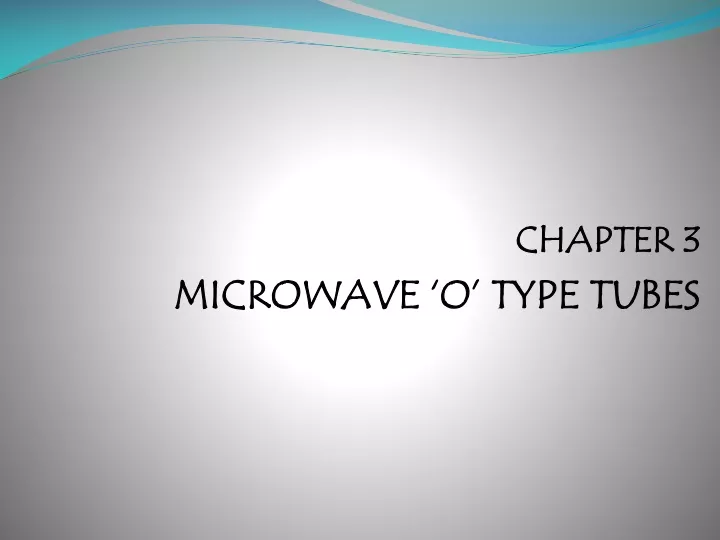chapter 3 microwave o type tubes