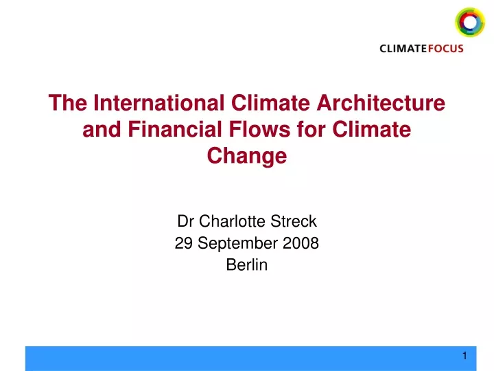 the international climate architecture and financial flows for climate change