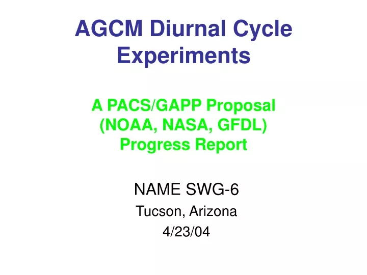 agcm diurnal cycle experiments a pacs gapp proposal noaa nasa gfdl progress report