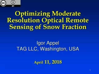 Optimizing Moderate Resolution Optical Remote Sensing of Snow Fraction April  11, 2018