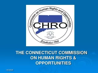 THE CONNECTICUT COMMISSION ON HUMAN RIGHTS &amp; OPPORTUNITIES
