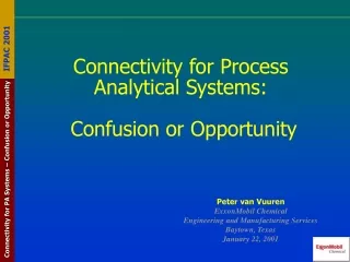 Connectivity for Process Analytical Systems:  Confusion or Opportunity