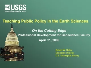 Teaching Public Policy in the Earth Sciences Robert W. Ridky