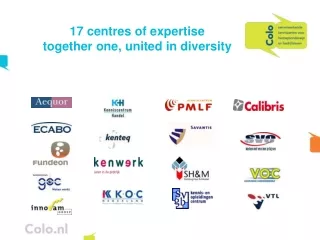 17 centres of expertise  together one, united in diversity