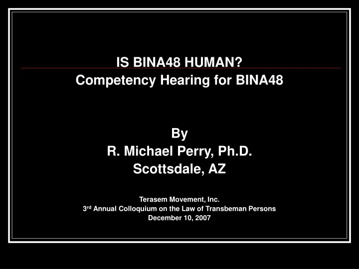 is bina48 human competency hearing for bina48
