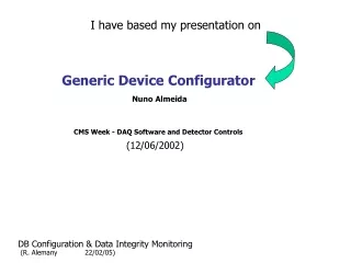 Generic Device Configurator Nuno Almeida CMS Week - DAQ Software and Detector Controls