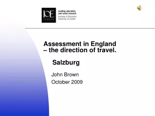 Assessment in England – the direction of travel.      Salzburg